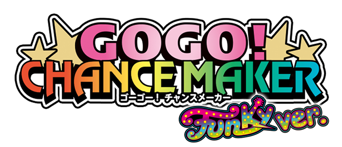 GOGO！CHANCE Maker Funky Ver