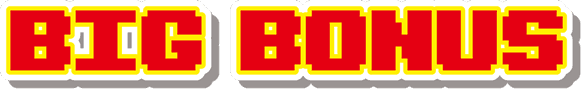 BIG BONUS